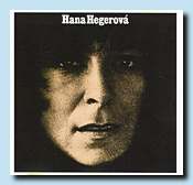 Hana Hegerová - LP Supraphon 1974 ,CD B+M Music 1975<br> (Váňa , Buďto ty anebo já